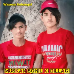 Muskan Sohil Ki Dillagi